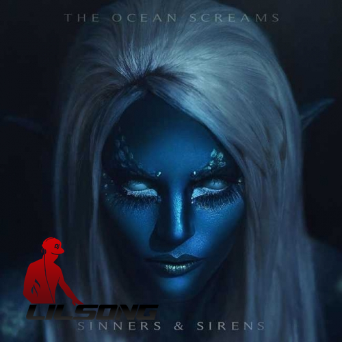 The Ocean Screams - Sinners And Sirens